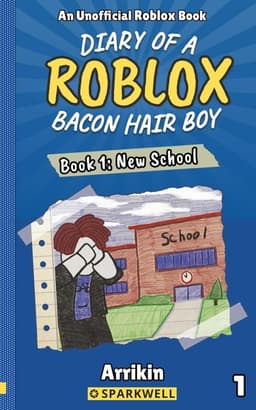New School (Diary of a Roblox Bacon Hair Boy, Book 1)